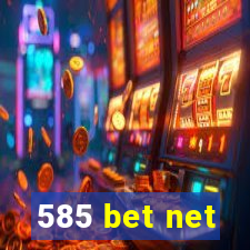 585 bet net